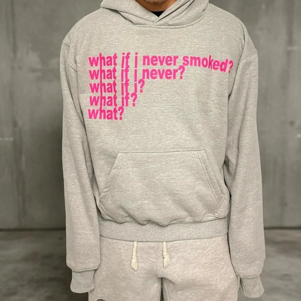 WHAT IF I NEVER SMOKED